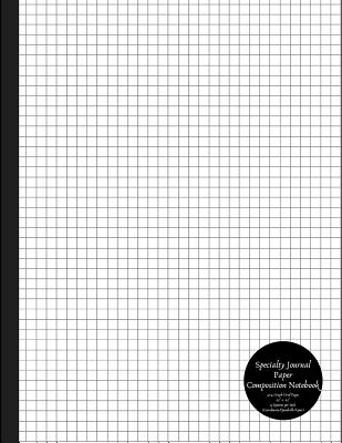 Specialty Journal Paper Composition Notebook 4x4 Graph Grid Pages .25 X .25 4 Squares Per Inch (Coordinate/Quadrille Paper): Bio / Organic Chemistry and Geometry Quadrant Exercise Book - Variety Journal Paper, Kai Specialty