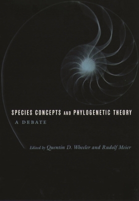 Species Concepts and Phylogenetic Theory: A Debate - Wheeler, Quentin (Editor), and Meier, Rudolf (Editor)