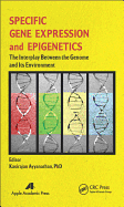 Specific Gene Expression and Epigenetics: The Interplay Between the Genome and Its Environment