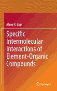 Specific Intermolecular Interactions of Element-Organic Compounds