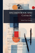 Specimen Book And Catalog