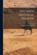 Specimen historiae Arabum;