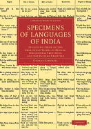 Specimens of Languages of India: Including those of the Aboriginal Tribes of Bengal, the Central Provinces, and the Eastern Frontier