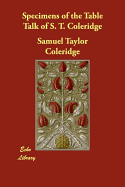 Specimens of the Table Talk of S. T. Coleridge - Coleridge, Samuel Taylor