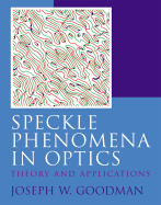 Speckle Phenomena in Optics: Theory and Applications