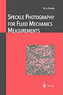 Speckle Photography for Fluid Mechanics Measurements