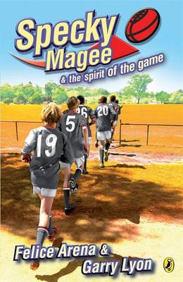 Specky Magee and the Spirit of the Game - Arena, Felice, and Lyon, Garry