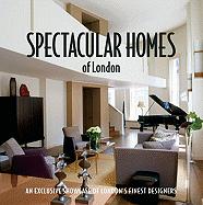Spectacular Homes of London: An Exclusive Showcase of London's Finest Designers