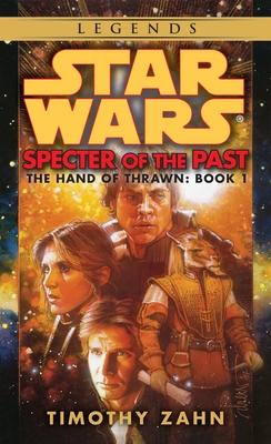 Specter of the Past: Star Wars Legends (The Hand of Thrawn) - Zahn, Timothy