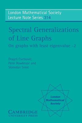 Spectral Generalizations of Line Graphs: On Graphs with Least Eigenvalue -2 - Cvetkovic, Dragos, and Rowlinson, Peter, and Simic, Slobodan