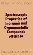 Spectroscopic Properties of Inorganic and Organometallic Compounds: Volume 20