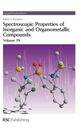 Spectroscopic Properties of Inorganic and Organometallic Compounds: Volume 39