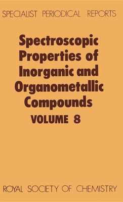 Spectroscopic Properties of Inorganic and Organometallic Compounds: Volume 8 - Greenwood, N N (Editor)