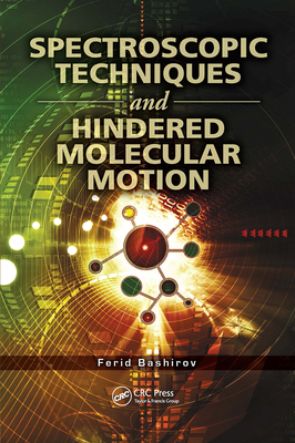 Spectroscopic Techniques and Hindered Molecular Motion - Bashirov, Ferid