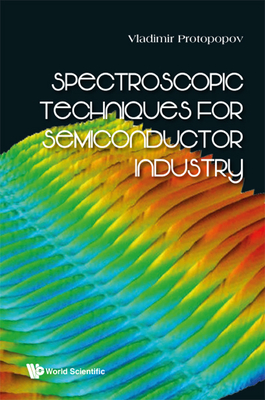 Spectroscopic Techniques for Semiconductor Industry - Vladimir Protopopov