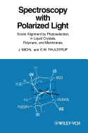 Spectroscopy with Polarized Light: Solute Alignment by Photoselection, Liquid Crystal, Polymers, and Membranes Corrected Software Edition