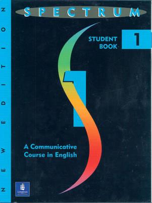Spectrum: A Communicative Course in English 1, Level 1 - Byrd, Donald