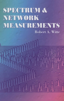 Spectrum and Network Measurements - Witte, Robert A