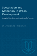 Speculation and Monopoly in Urban Development: Analytical foundations with evidence for Toronto