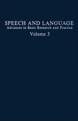 Speech and Language: Advances in Basic Research and Practice, - Lass, Norman J (Editor)