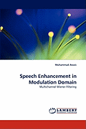 Speech Enhancement in Modulation Domain