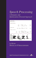 Speech Processing: A Dynamic and Optimization-Oriented Approach