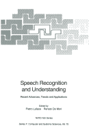 Speech Recognition and Understanding: Recent Advances, Trends and Applications