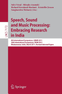 Speech, Sound and Music Processing: Embracing Research in India: 8th International Symposium, Cmmr 2011 and 20th International Symposium, Frsm 2011, Bhubaneswar, India, March 9-12, 2011, Revised Selected Papers