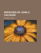 Speeches of John C. Calhoun