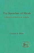 Speeches of Micah: A Rhetorical-Historical Analysis
