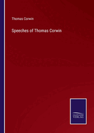 Speeches of Thomas Corwin