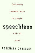 Speechless: Facilitating Communication for People Without Voices