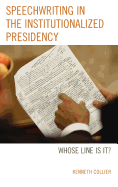 Speechwriting in the Institutionalized Presidency: Whose Line Is It?