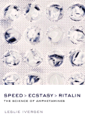 Speed, Ecstasy, Ritalin: The Science of Amphetamines - Iversen, Leslie