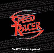 Speed Racer: The Official Racing Book - Kelly, Sophia