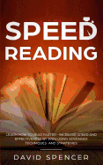 Speed Reading: Learn How to Read Faster - Increase Speed and Effectiveness by 300% Using Advanced Techniques and Strategies
