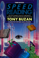 Speed Reading: State-of-the-Art Techniques to Improve Your Reading    And Comprehension - Based On the Latest Discoveries About the         Human Brain, Completely Revised And Updated