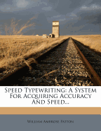 Speed Typewriting: A System for Acquiring Accuracy and Speed