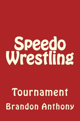 Speedo Wrestling - Anthony, Brandon