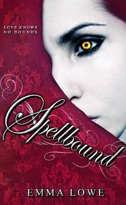 Spellbound (Helena Series, Book 2) - Lowe, Emma