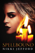 Spellbound: The Complete Trilogy