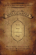 Spellcaster: Seven Ways to Effective Magic
