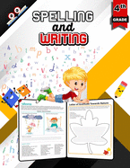 Spelling and Writing for Grade 4: Spell & Write Educational Workbook for 4th Grade, Fourth Grade Spelling & Writing