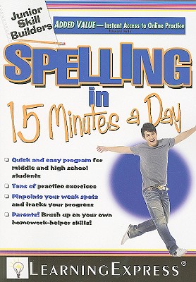 Spelling in 15 Minutes a Day [with Access Code] - Learningexpress LLC