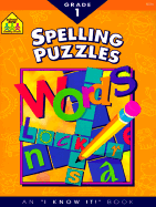 Spelling Puzzles Grade 1-Workbook - School Zone Publishing, and Syswerda, Jean E, and Hoffman, Joan (Editor)