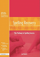 Spelling Recovery: The Pathway to Spelling Success