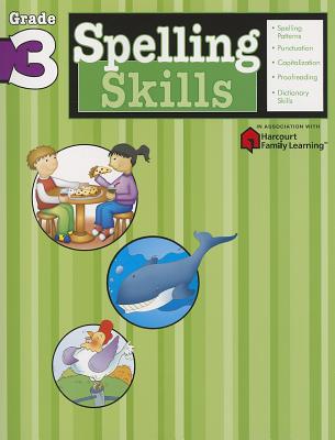 Spelling Skills: Grade 3 (Flash Kids Harcourt Family Learning) - Flash Kids (Editor)