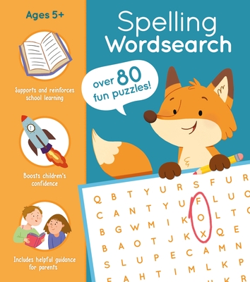 Spelling Wordsearch: Over 80 Fun Puzzles! - Savery, Annabel