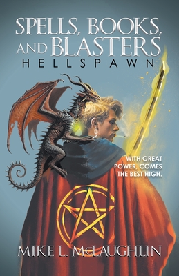 Spells, Books, and Blasters: Hellspawn - Mike L McLaughlin