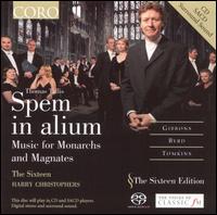 Spem in alium: Music for Monarchs and Magnates  - The Sixteen; Harry Christophers (conductor)